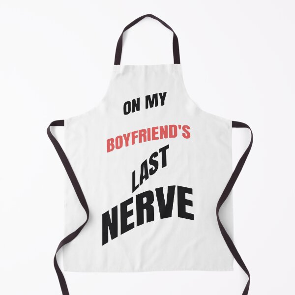 Item preview, On My Boyfriend's Last Nerve designed and sold by samwash.