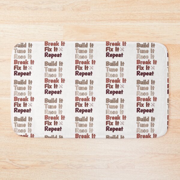 Item preview, build it tune it race it break it fix it repeat designed and sold by belladesign7.
