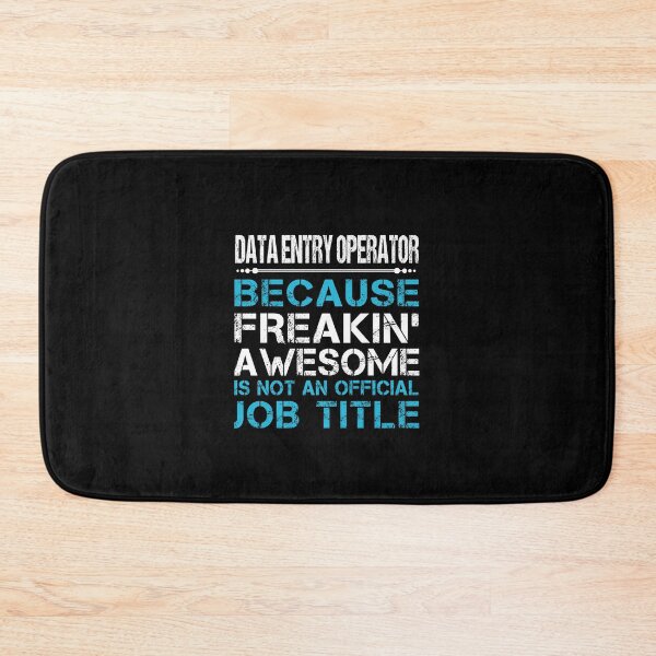 Item preview, Data Entry Operator - Freaking Awesome designed and sold by analisanta.