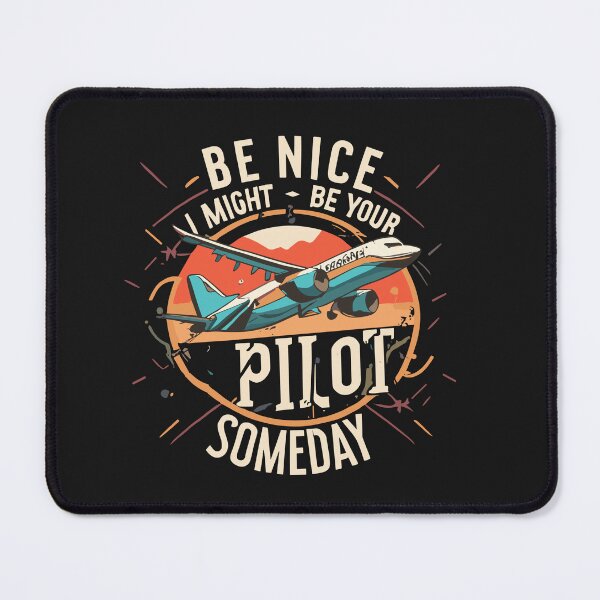 Item preview, Be nice I might be your pilot someday Fanny Pilot Aviation Airplane Pilot designed and sold by Pitchou07.