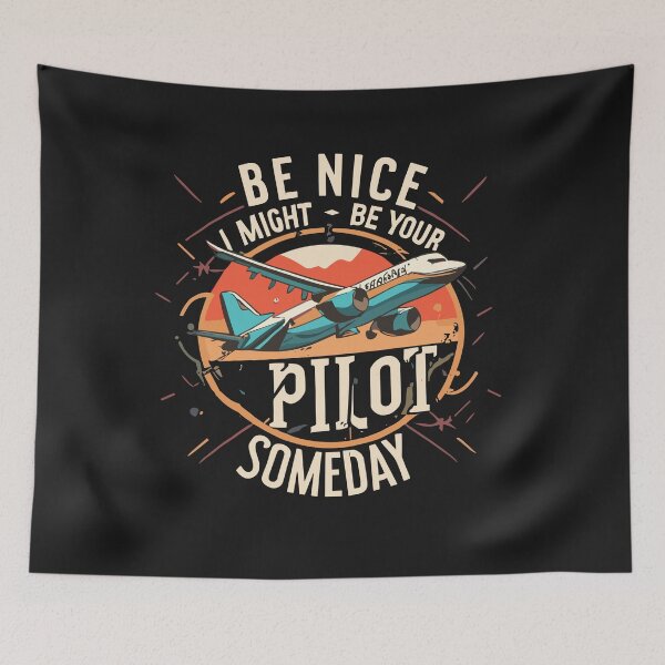 Item preview, Be nice I might be your pilot someday Fanny Pilot  Aviation Airplane Pilot  designed and sold by Pitchou07.