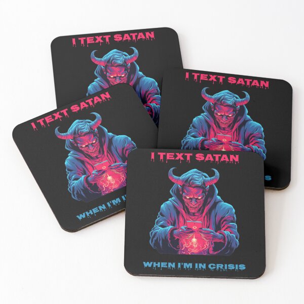 Item preview, I text Satan when i'm in crisis designed and sold by Gilpro Designs.