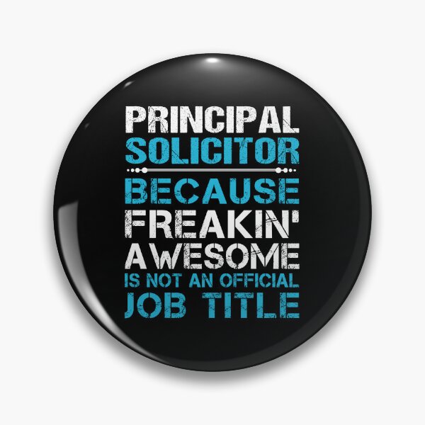 Item preview, Principal Solicitor - Freaking Awesome designed and sold by alphatinost.