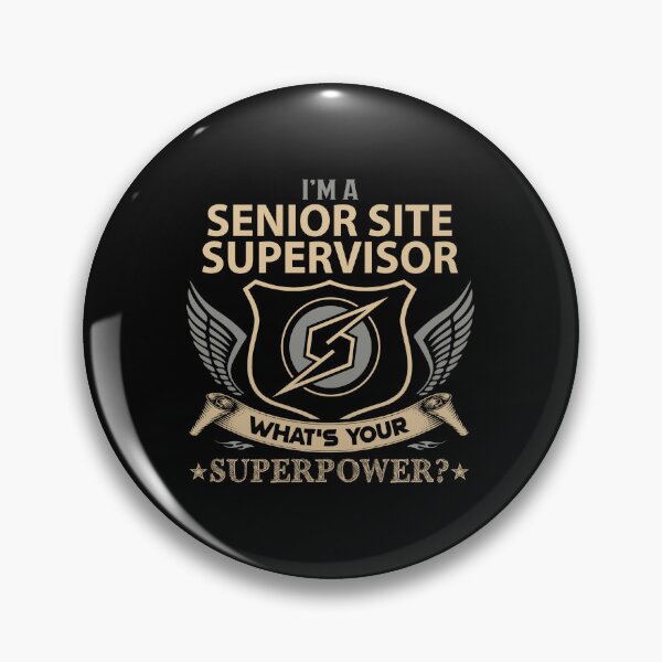 Item preview, Senior Site Supervisor - Superpower designed and sold by alphatinost.