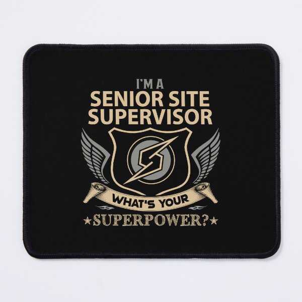 Item preview, Senior Site Supervisor - Superpower designed and sold by alphatinost.