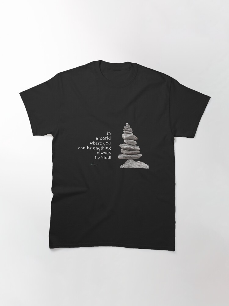 Thumbnail 3 of 7, Classic T-Shirt, Balance Stones - Always Be Kind Quote designed and sold by FABulous-living.