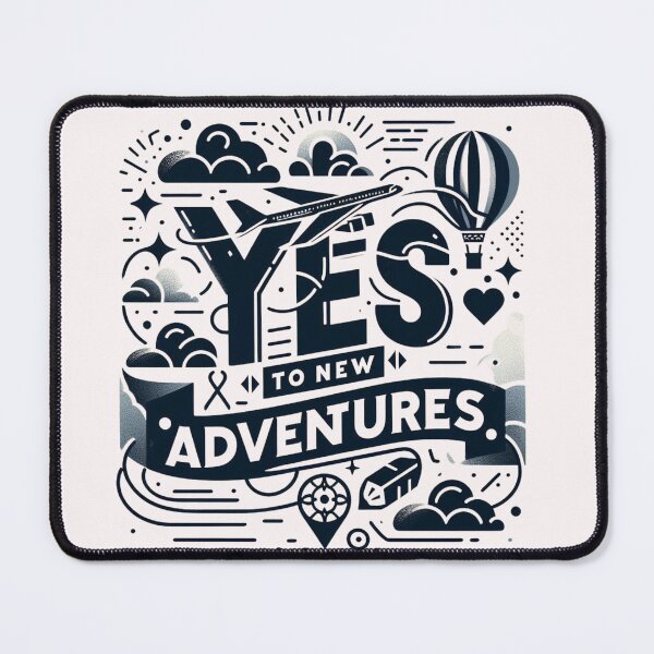 Item preview, Say YES to new ADVENTURES designed and sold by CoussaZau.