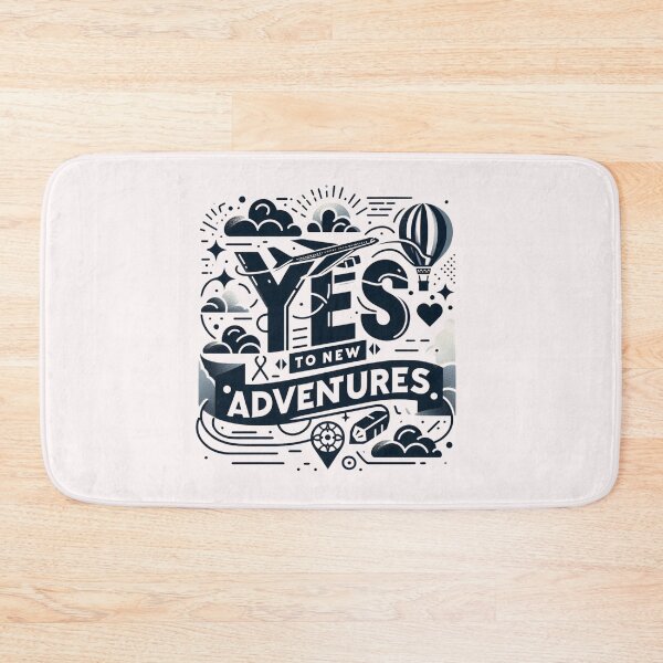 Item preview, Say YES to new ADVENTURES designed and sold by CoussaZau.