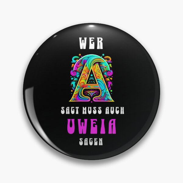 Item preview, Copy of Anyone who says A must also say Ouch. Saying in German - funny designed and sold by Pflugart.