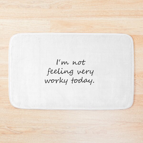 Item preview, I'm not feeling very worky today designed and sold by Alexa1G.