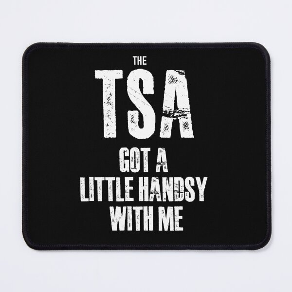 Item preview, TSA got a little handsy with me designed and sold by SlappyWares.