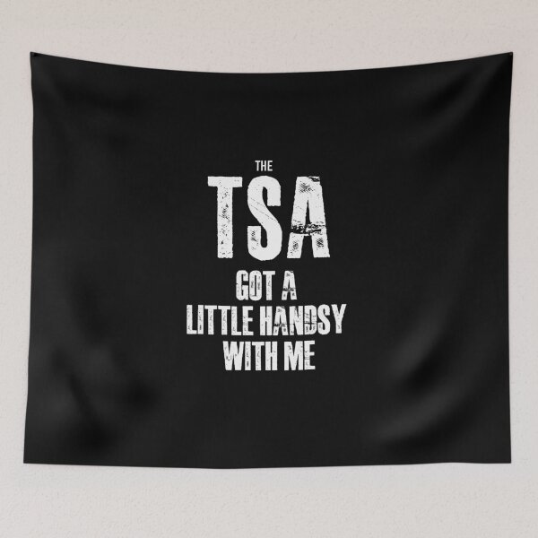 Item preview, TSA got a little handsy with me designed and sold by SlappyWares.