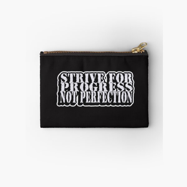 Item preview, STRIVE FOR PROGRESS, NOT PERFECTION designed and sold by MrGLB.