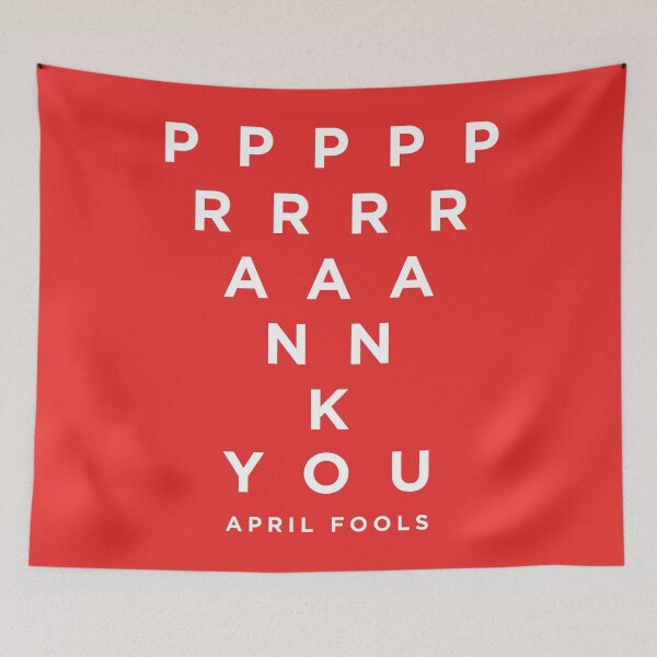 Item preview, Prank You April Fools Day Funny Shirt Women Men Boys Girls Teens Kids designed and sold by Teeleo.