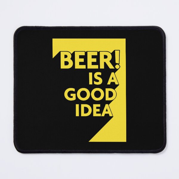 Item preview, Beer is a good idea - slogan designed and sold by damomonkey.