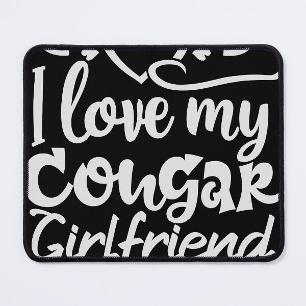 Item preview, Love My Cougar Girlfriend designed and sold by bihtti.