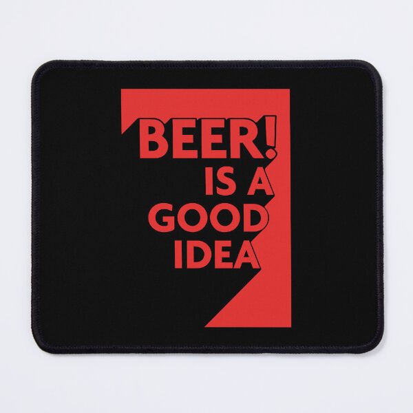 Item preview, Beer is a good idea - Red slogan designed and sold by damomonkey.