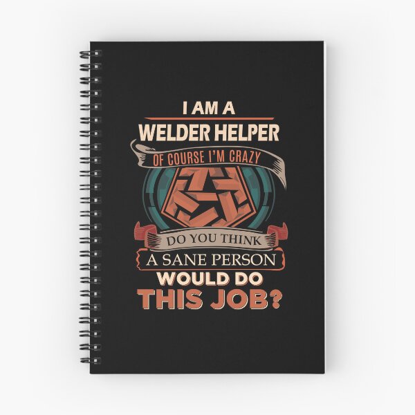 Item preview, Welder Helper - Sane Person designed and sold by analisanta.