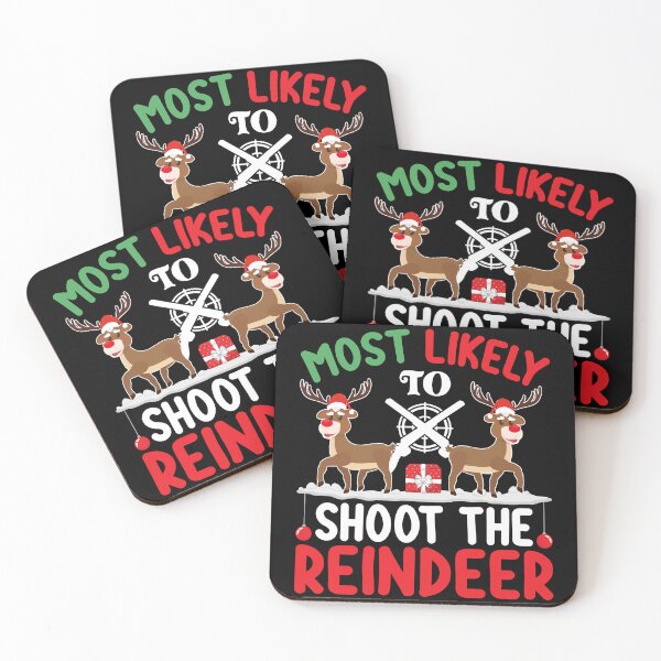 Item preview, Most Likely To Shoot The Reindeer designed and sold by shopbakas.