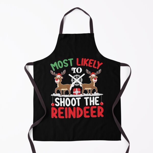 Item preview, Most Likely To Shoot The Reindeer designed and sold by shopbakas.