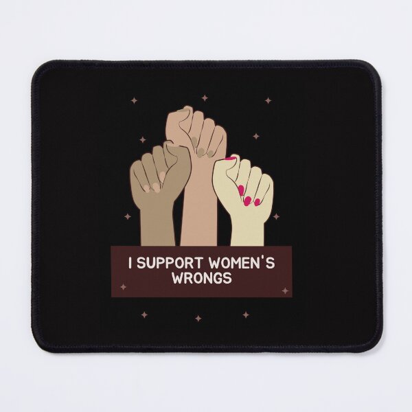 Item preview, I support women's wrongs designed and sold by Mikusia.