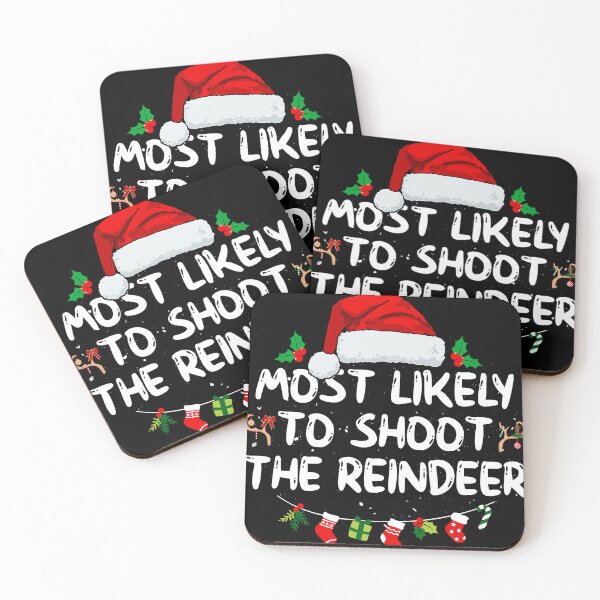 Item preview, Most Likely To Shoot The Reindeer designed and sold by shopbakas.