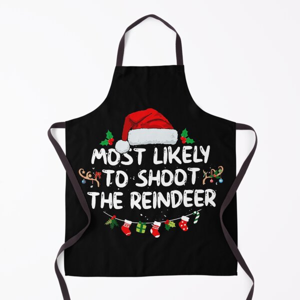 Item preview, Most Likely To Shoot The Reindeer designed and sold by shopbakas.