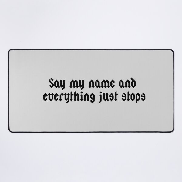 Item preview, say my name designed and sold by myfaithmylove.