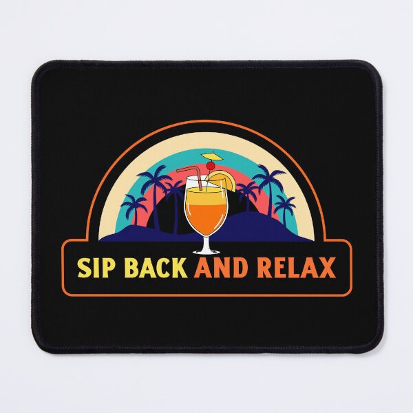 Item preview, Sip Back And Relax Funny designed and sold by Harmonick-Tees.