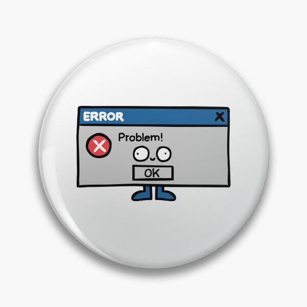 Item preview, Error Message designed and sold by LOLNEIN.