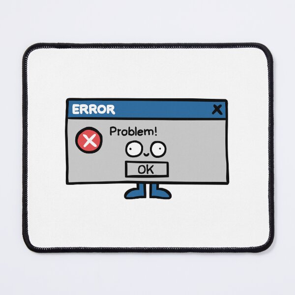 Item preview, Error Message designed and sold by LOLNEIN.