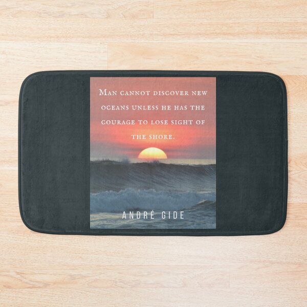 Item preview, André Gide quote: “Man cannot discover new oceans unless he has the courage to lose sight of the shore.” designed and sold by artbleed.
