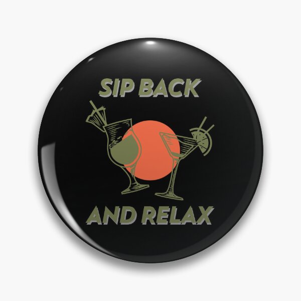 Item preview, Sip Back And Relax Funny designed and sold by Harmonick-Tees.