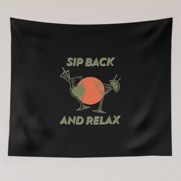 Item preview, Sip Back And Relax Funny designed and sold by Harmonick-Tees.