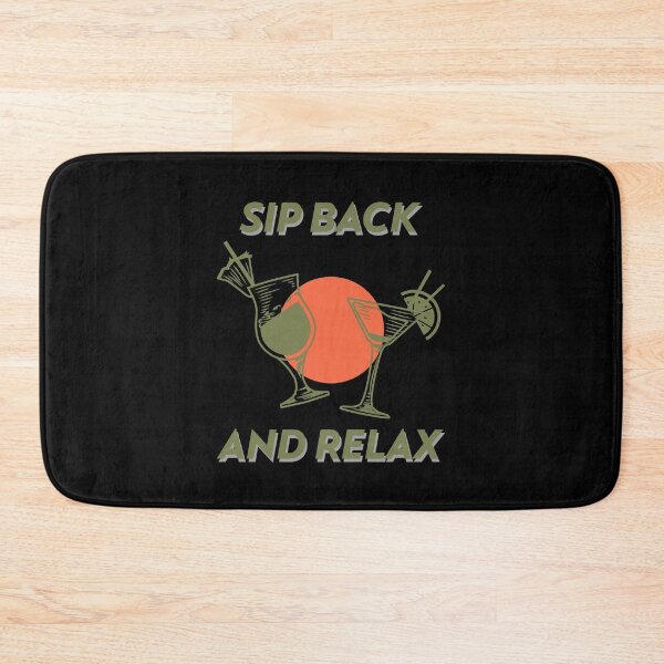 Item preview, Sip Back And Relax Funny designed and sold by Harmonick-Tees.