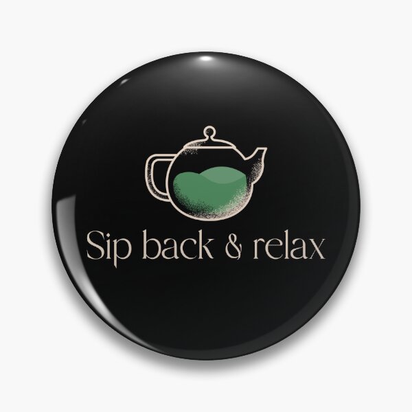 Item preview, Sip Back And Relax Funny designed and sold by Harmonick-Tees.