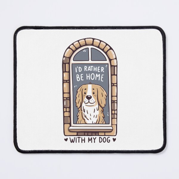 Item preview, I'd Rather Be Home With My Dog designed and sold by krimons.