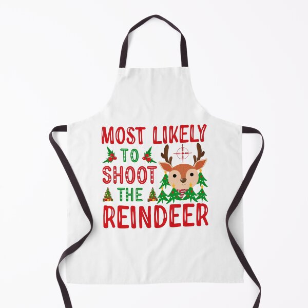 Item preview, Most Likely To Shoot The Reindeer , Funny Christmas designed and sold by shopbakas.