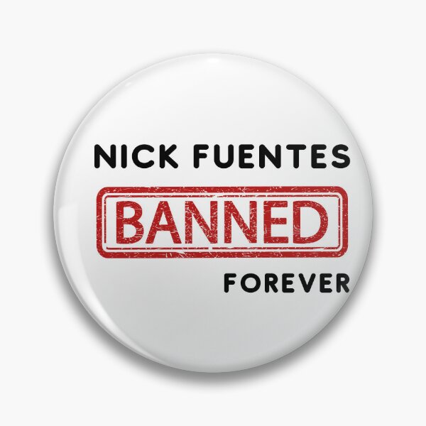 Item preview, Nick Fuentes banned forever  designed and sold by valerio07.