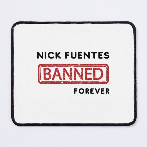 Item preview, Nick Fuentes banned forever designed and sold by valerio07.
