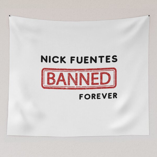 Item preview, Nick Fuentes banned forever  designed and sold by valerio07.