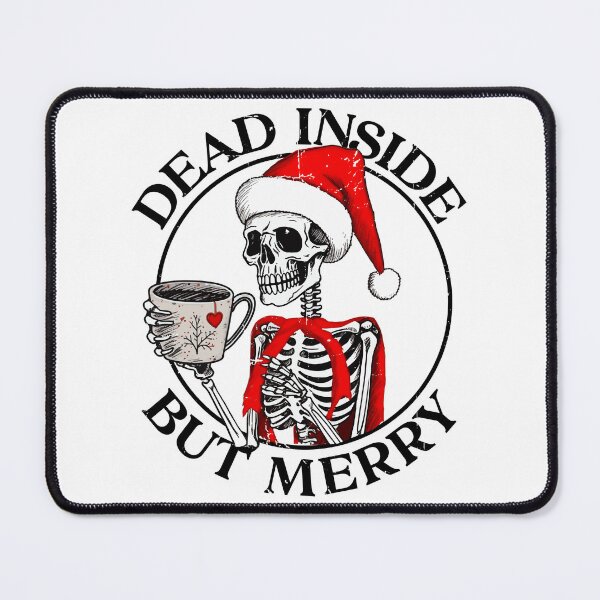 Item preview, Dead Inside But Merry designed and sold by EsteticaVerus.