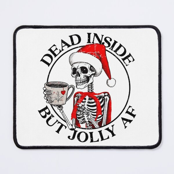 Item preview, Dead Inside But Jolly AF designed and sold by EsteticaVerus.