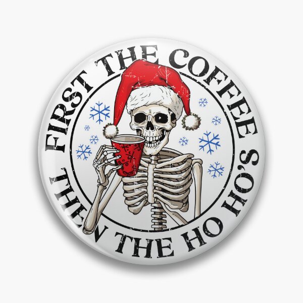 Item preview, First The Coffee Then Ho Ho Ho designed and sold by EsteticaVerus.