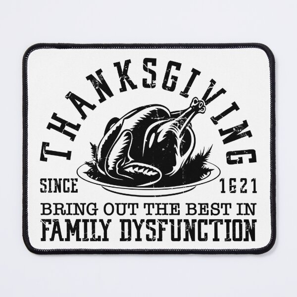 Item preview, Thanksgiving Family Dysfunction Since 1621 designed and sold by EsteticaVerus.