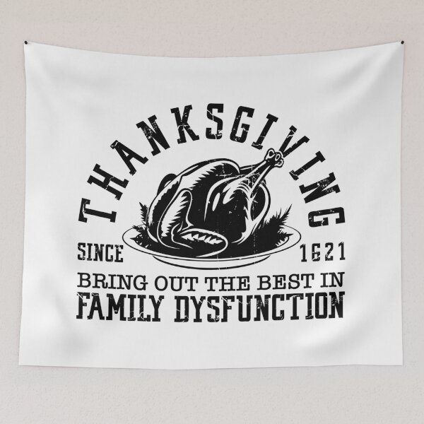 Item preview, Thanksgiving Family Dysfunction Since 1621 designed and sold by EsteticaVerus.