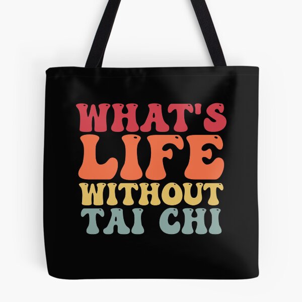 Item preview, Funny Whats Life Without Tai Chi joke Saying designed and sold by Amineharoni.