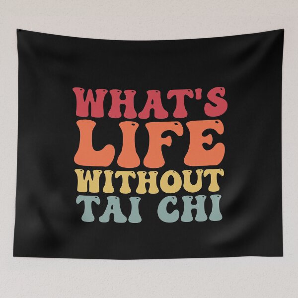 Item preview, Funny Whats Life Without Tai Chi joke Saying designed and sold by Amineharoni.