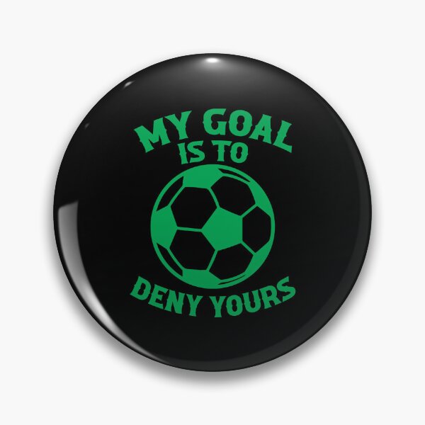 Item preview, My Goal Is To Deny Yours SOCCER GOALKEEPER designed and sold by teeshop87.