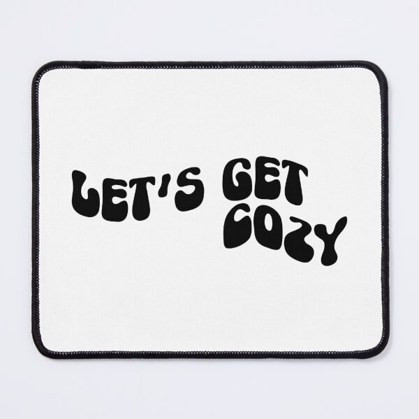 Item preview, Let's Get Cozy designed and sold by EsteticaVerus.